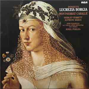Montserrat Caballé, Shirley Verrett, Alfredo Kraus, Ezio Flagello, Jonel Perlea, Gaetano Donizetti - Lucrezia Borgia FLAC