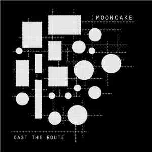 Mooncake - Cast The Route FLAC
