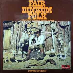 Peter McLean - Fair Dinkum Folk (A Collection Of Australian Colonial Ballads) FLAC