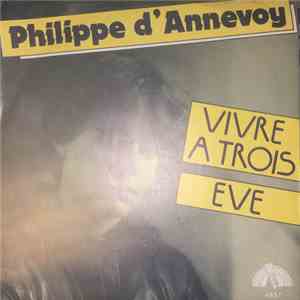 Philippe D'Annevoy - Vivre A Trois FLAC