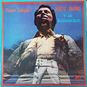 Rey Roig Y Su Sensacion - Aqui Llego! FLAC