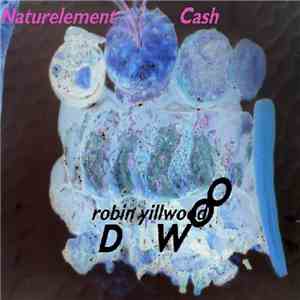 Robin Yillwood - Naturelement Cash FLAC