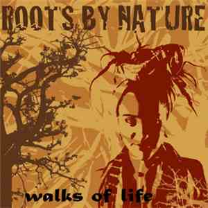 Roots By Nature - Walks Of Life FLAC