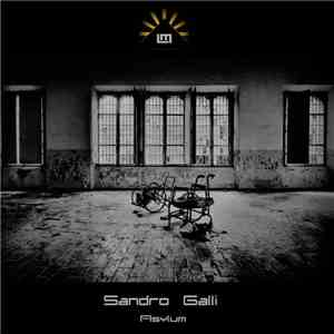 Sandro Galli - Asylum FLAC