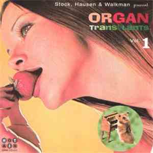 Stock, Hausen & Walkman - Organ Transplants Vol. 1 FLAC