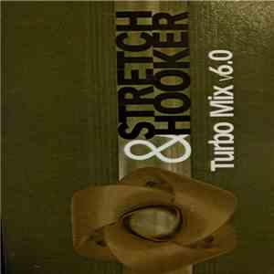 Stretch & Hooker - Turbo Mix V6.0 FLAC