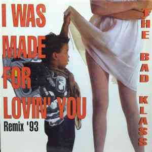 The Bad Klass - I Was Made For Lovin' You (Remix '93) FLAC