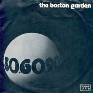 The Boston Garden - 30.60.90 FLAC