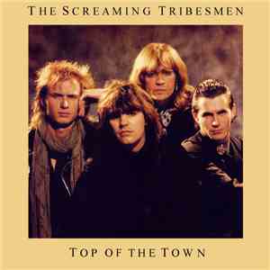 The Screaming Tribesmen - Top Of The Town FLAC