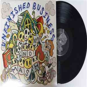Unfinished Business - Mix and Mash FLAC