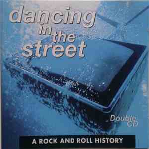 Various - Dancing In The Street (A Rock And Roll History) FLAC