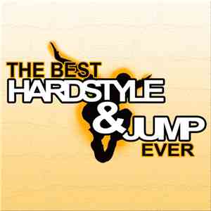 Various - The Best Hardstyle & Jump Ever FLAC