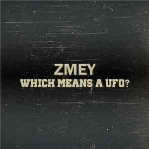 Zmey  - Which Means A UFO? FLAC