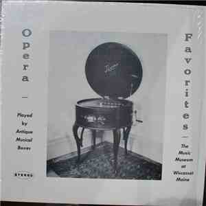 Antique Musical Boxes, Wiscasset, Maine - Opera Favorites FLAC