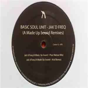 Basic Soul Unit - Jak'd Freq (A Made Up Sound Remixes) FLAC