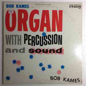 Bob Kames - Organ With Percussion And Sound FLAC