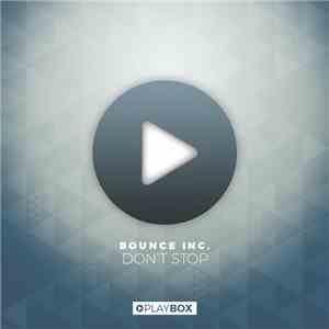 Bounce Inc. - Don't Stop FLAC