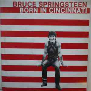 Bruce Springsteen - Born In Cincinnati FLAC