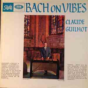 Claude Guilhot - Bach On Vibes FLAC