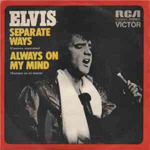 Elvis - Separate Ways / Always On My Mind FLAC