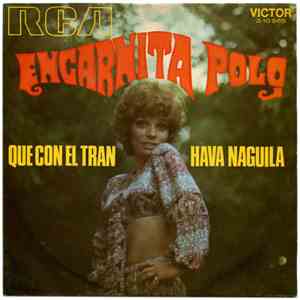 Encarnita Polo - Que Con El Tran / Hava Naguila FLAC