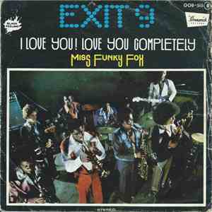 Exit 9  - I Love You! Love You Completely FLAC