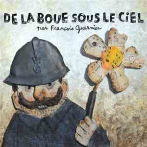 François Guernier - De La Boue Sous Le Ciel FLAC