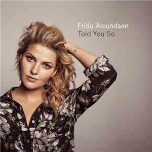 Frida Amundsen - Told You So FLAC