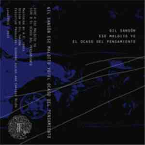 Gil Sansón - Ese Maldito Yo/El Ocaso Del Pensamiento FLAC