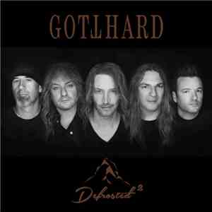 Gotthard - Defrosted 2 FLAC