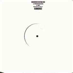 Groovestation UK - Pressure Release / Lust FLAC