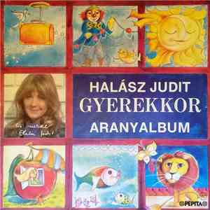 Halász Judit - Gyerekkor - Aranyalbum FLAC