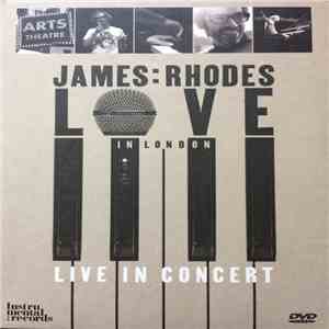James Rhodes - Love In London Live In Concert FLAC