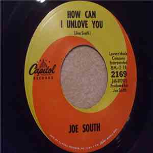 Joe South - How Can I Unlove You / She's Almost You FLAC