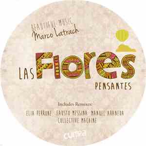 Marco Latrach - Las Flores Pensantes FLAC