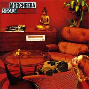 Morcheeba - Big Calm FLAC