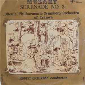 Mozart - „Oltenia” Philharmonic Symphony Orchestra of Craiova conductor Modest Cichirdan - Serenade No.3 = Serenada Nr. 3 În Re Major, KV 185 FLAC