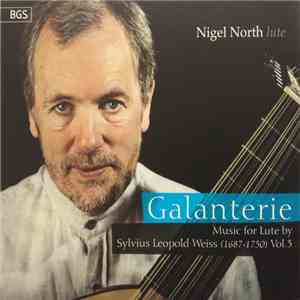 Nigel North, Sylvius Leopold Weiss - Galanterie (Music for Lute Vol. 3) FLAC