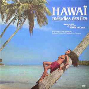 Orchestre Daikiki - Hawaii mélodie des îles FLAC