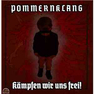 Pommernklang - Kämpfen Wir Uns Frei! FLAC