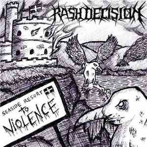 Rash Decision - Seaside Resort To Violence FLAC