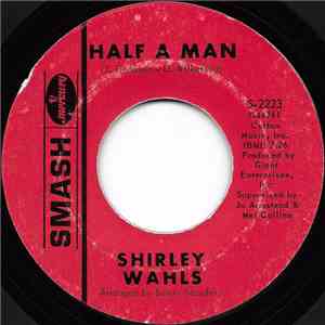 Shirley Wahls - Half A Man / Don't Destroy Me FLAC