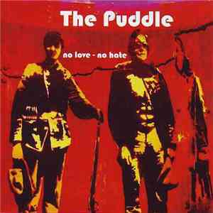 The Puddle - No Love - No Hate FLAC
