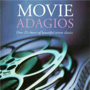 Various - Movie Adagios (Over 2½ Hours Of Beautiful Screen Classics) FLAC