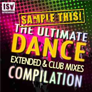 Various - Sample This! The Ultimate Dance Collection – Extended & Club Mixes FLAC