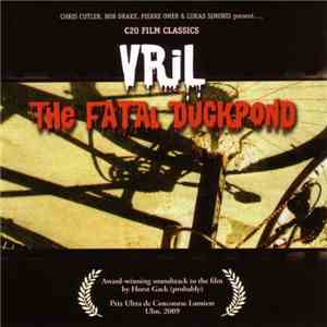 VRIL  - The Fatal Duckpond FLAC