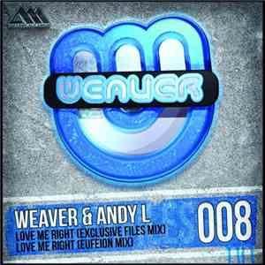 Weaver & Andy L - Love Me Right FLAC