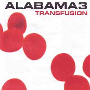 Alabama 3 - Transfusion FLAC