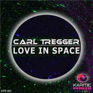 Carl Tregger - Love In Space (Deep Mix) FLAC