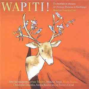 Christiane Duchesne Et Paul Kunigis - Wapiti ! Un Abécédaire En Chansons FLAC
